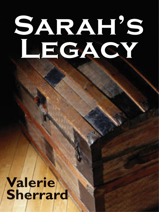 Title details for Sarah's Legacy by Valerie Sherrard - Available